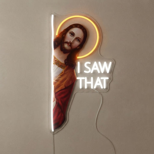 I Saw That Neon Wall Sign